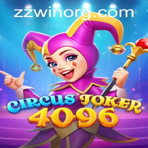 The Exhilarating World of CircusJoker4096: Unveiling the Wonders of ZZWIN